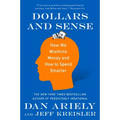 Dollars and Sense: How We Misthink Money and How to Spend Smarter