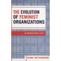 The Evolution of Feminist Organizations: An Organizational Study