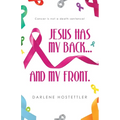 Jesus Has My Back...and My Front.