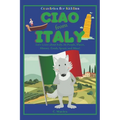 Ciao from Italy: Let's Learn about Italy, Its People, Places, History, Foods, Sports, and More!