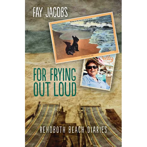 For Frying Out Loud: Rehoboth Beach Diaries