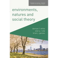 Environments, Natures and Social Theory: Towards a Critical Hybridity