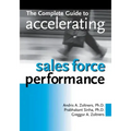 The Complete Guide to Accelerating Sales Force Performance
