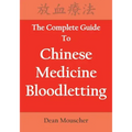 The Complete Guide To Chinese Medicine Bloodletting