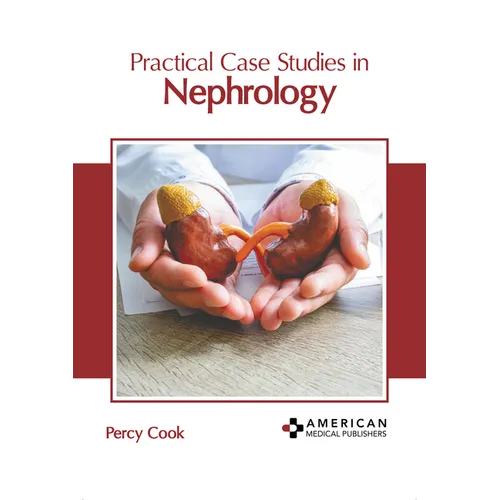 Practical Case Studies in Nephrology
