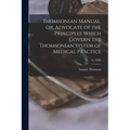 Thomsonian Manual, or, Advocate of the Principles Which Govern the Thomsonian System of Medical Practice; 4, (1838)