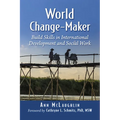 World Change-Maker: Build Skills in International Development and Social Work