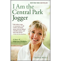 I Am the Central Park Jogger: A Story of Hope and Possibility