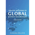 Creative Solutions to Global Business Negotiations, Third Edition