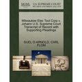 Milwaukee Elec Tool Corp V. Johann U.S. Supreme Court Transcript of Record with Supporting Pleadings