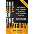 The Age of the Platform: How Amazon, Apple, Facebook, and Google Have Redefined Business
