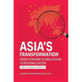 Asia's Transformation: From Economic Globalization to Regionalization