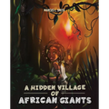 A Hidden Village of African Giants