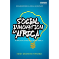 Social Innovation in Africa: A Practical Guide for Scaling Impact