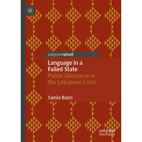 Language in a Failed State: Public Discourse in the Lebanese Crisis