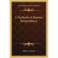 A Textbook of Masonic Jurisprudence