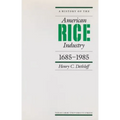 A History of the American Rice Industry, 1685-1985