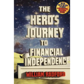 The Hero's Journey to Financial Independence