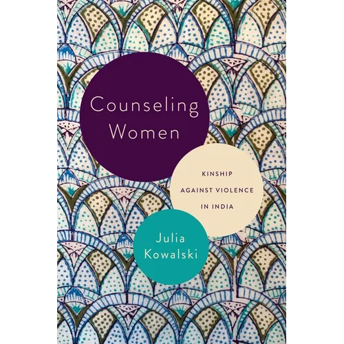 Counseling Women: Kinship Against Violence in India