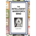 The Intelligent Investor's Mind: The Psychology and Philosophy of Smart Investing