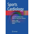 Sports Cardiology: Care of the Athletic Heart from the Clinic to the Sidelines