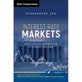 Interest Rate Markets: A Practical Approach to Fixed Income