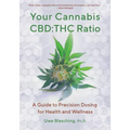 Your Cannabis Cbd: THC Ratio: A Guide to Precision Dosing for Health and Wellness