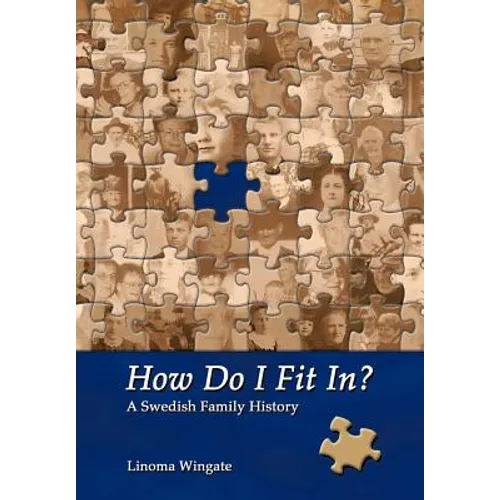 How Do I Fit In?: A Swedish Family History