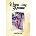 Returning Home: My Journey of a Lifetime