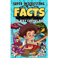 Super Interesting Facts For Very Curious Kids: A Fun Facts And Trivia Book For Kids/ Awesome Facts About Space, Animals, Plants, Prehistoric Dinosaurs