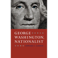 George Washington, Nationalist