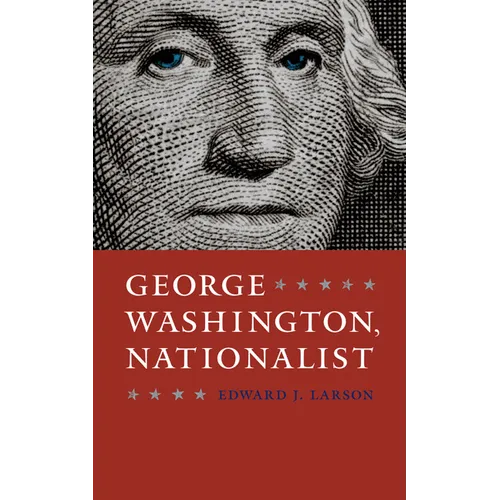George Washington, Nationalist