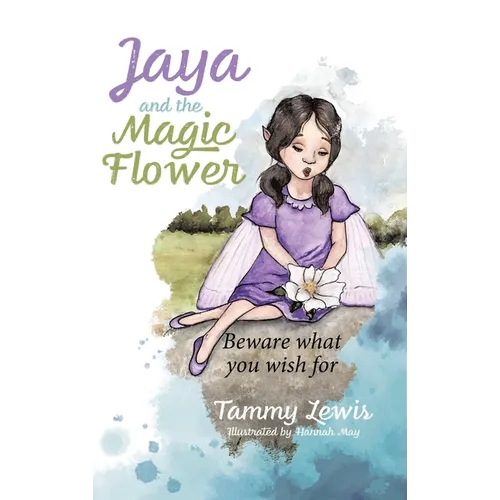 Jaya and the Magic Flower: Beware what you wish for