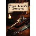 John Hawke's Fortune: A Story of Monmouth's Rebellion