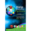 Help Overcome Dyslexia: How I escaped my world of Dyslexia