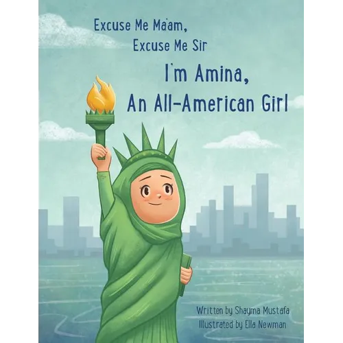 Excuse Me Ma'am, Excuse Me Sir: I'm Amina An All-American Girl