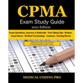 CPMA Exam Study Guide - 2021 Edition: 150 Certified Professional Medical Auditor Exam Questions, Answers, and Rationale, Tips To Pass The Exam, Common