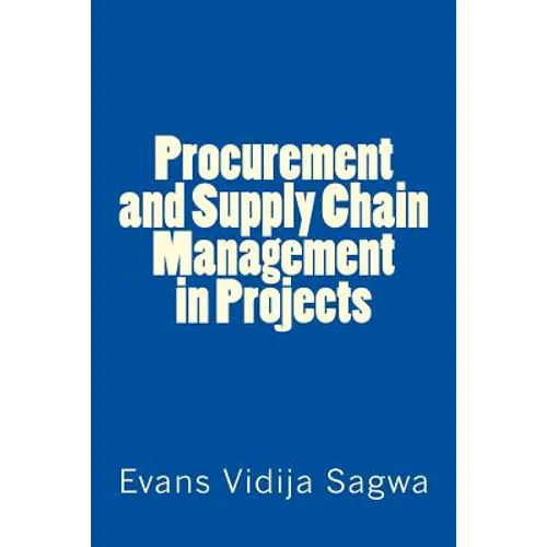 Procurement and Supply Chain Management in Projects