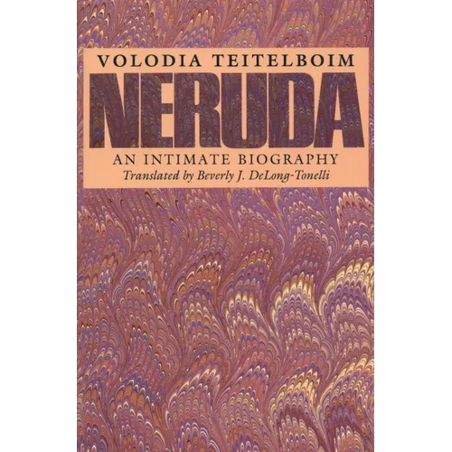 Neruda: An Intimate Biography