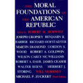 The Moral Foundations of the American Republic