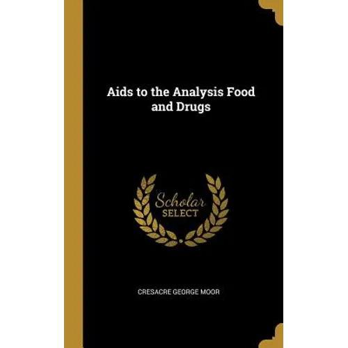 Aids to the Analysis Food and Drugs
