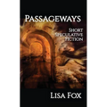 Passageways: Short Speculative Fiction