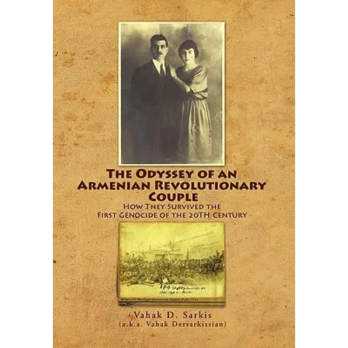 The Odyssey of an Armenian Revolutionary Couple