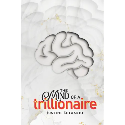 The Mind Of A Trillionaire