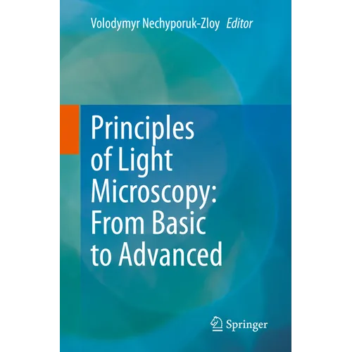 Principles of Light Microscopy: From Basic to Advanced