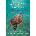 We the Sea Turtles: A Collection of Island Stories