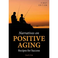 Narratives on Positive Aging: Recipes for Success