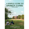 A Simple Guide To Spoken Tamil (A Revised Version)