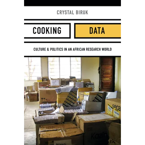 Cooking Data: Culture and Politics in an African Research World