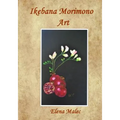 Ikebana Morimono Art